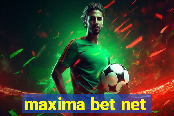 maxima bet net